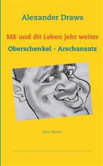 MS und dit Leben jeht weiter