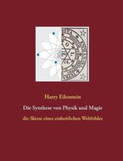 Die Synthese von Physik und Magie