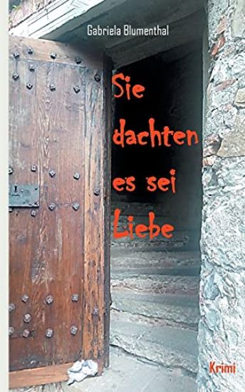 Sie dachten es sei Liebe