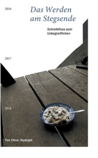 Das Werden am Stegsende