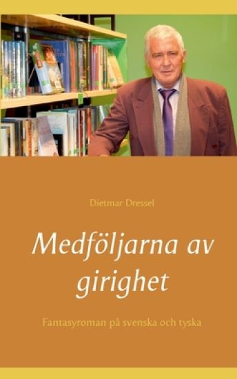 Medföljarna av girighet
