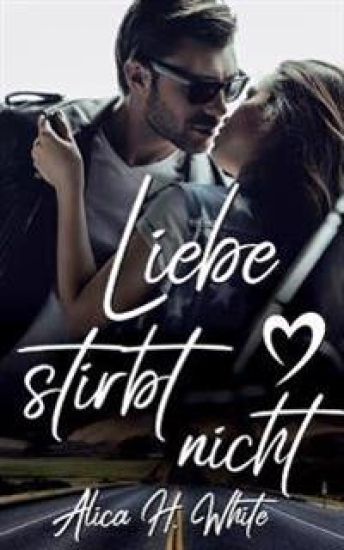 Liebe stirbt nicht