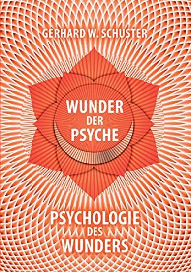 Wunder der Psyche - Psychologie des Wunders