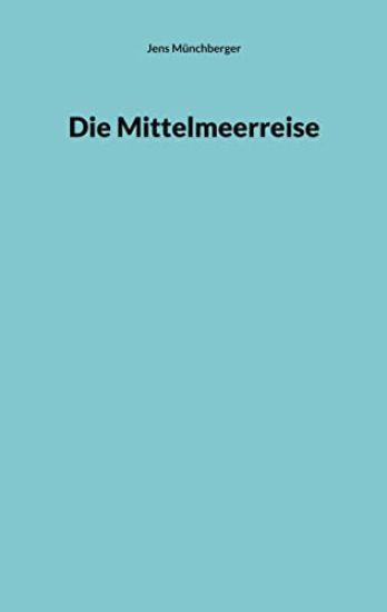 Die Mittelmeerreise