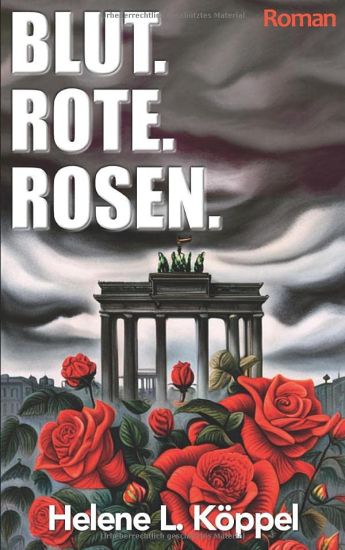 Blut. Rote. Rosen.