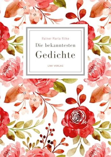 Rainer Maria Rilke: Die bekanntesten Gedichte