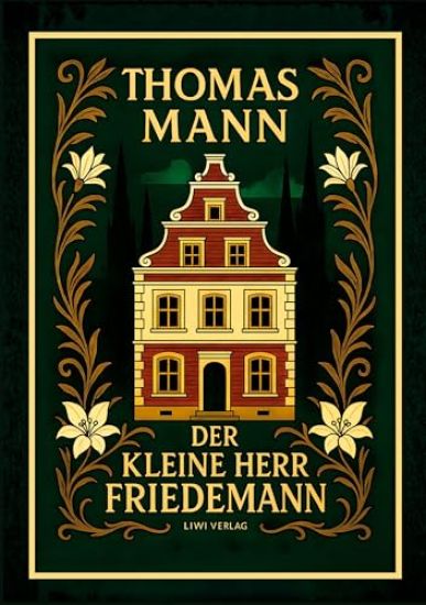 Thomas Mann: Der kleine Herr Friedemann. Novellen. Vollständige Neuausgabe