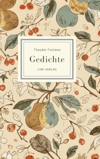 Theodor Fontane: Gedichte. Vollständige Neuausgabe