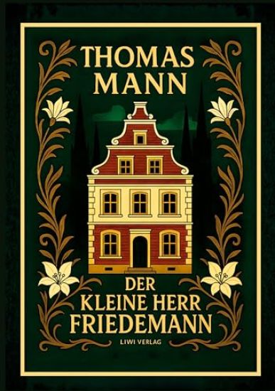 Thomas Mann: Der kleine Herr Friedemann. Novellen.