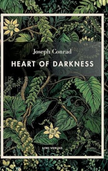Joseph Conrad: Heart of Darkness (English Edition): The legendary novella that inspired Apocalypse Now