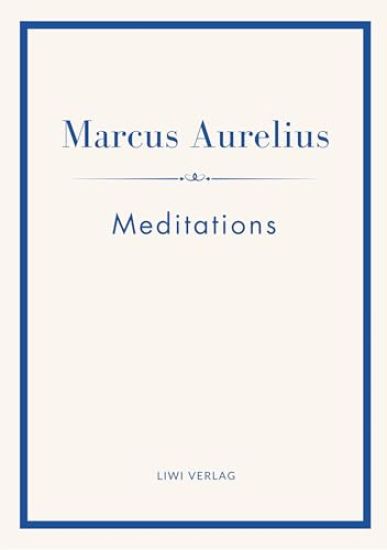Marcus Aurelius: Meditations (English Edition)