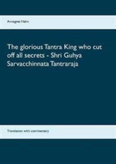 The glorious Tantra King who cut off all secrets - Shri Guhya Sarvacchinnata Tantraraja