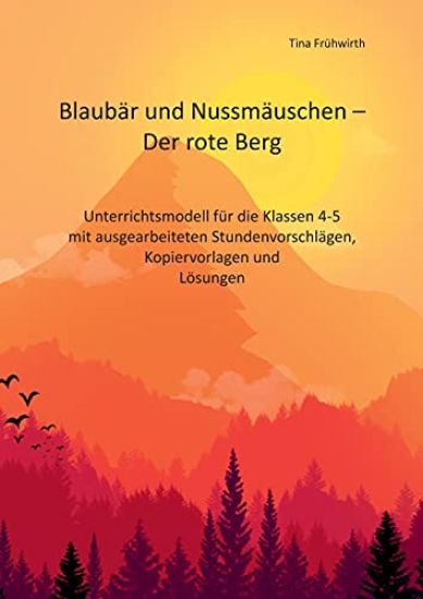 Unterrichtsmodell Blaubär und Nussmäuschen - Der rote Berg
