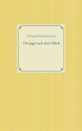 Die Jagd nach dem Glück und andere Novellen