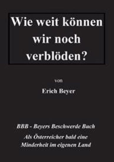 Wie weit können wir noch verblöden?