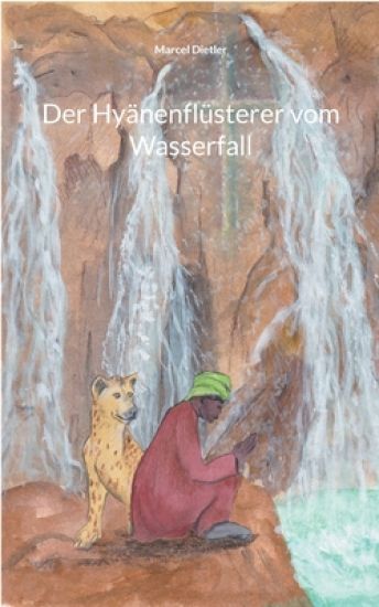 Der Hyänenflüsterer vom Wasserfall