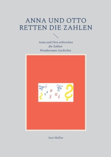 Anna und Otto retten die Zahlen