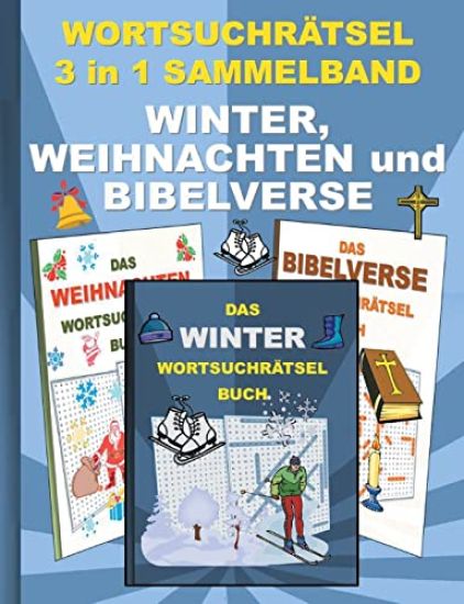 WORTSUCHRÄTSEL 3 in 1 SAMMELBAND WINTER, WEIHNACHTEN und BIBELVERSE