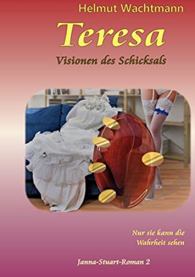 Teresa - Visionen des Schicksals