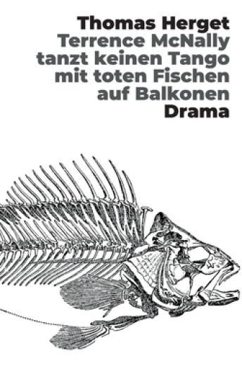 Terrence McNally tanzt keinen Tango mit toten Fischen auf Balkonen
