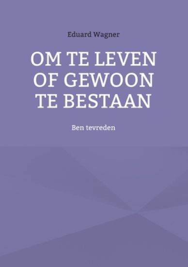 Om te leven of gewoon te bestaan