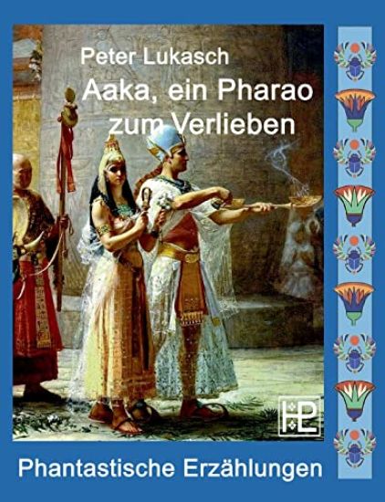 Aaka, ein Pharao zum Verlieben
