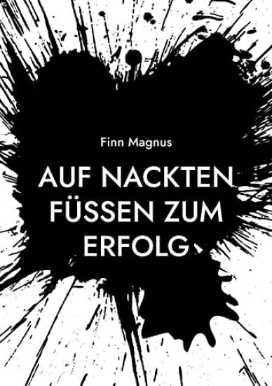 Auf nackten Füßen zum Erfolg