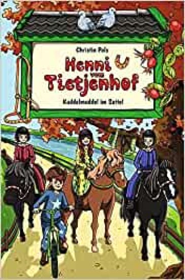 Henni vom Tietjenhof (3) - Kuddelmuddel im Sattel