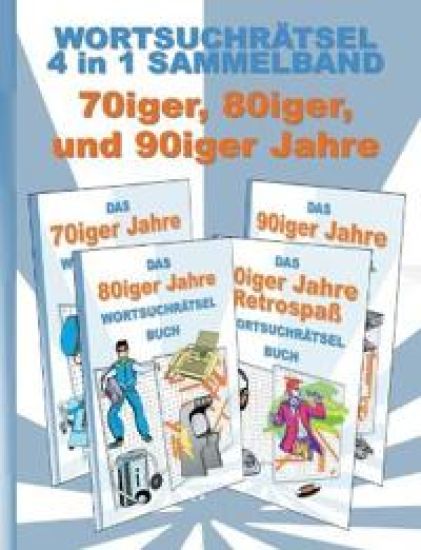 Wortsuchrätsel 4 in 1 Sammelband 70iger, 80iger und 90iger Jahre