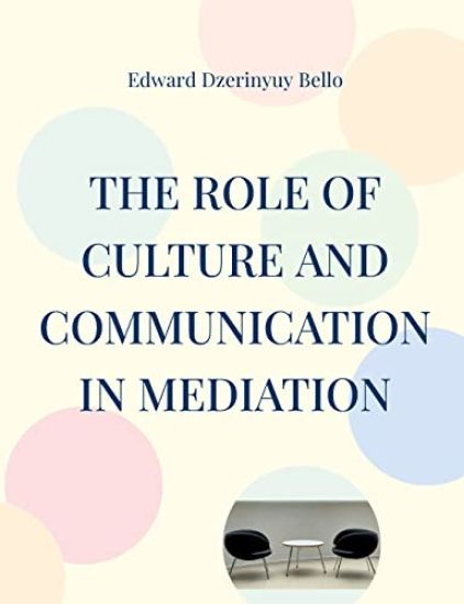 The Role Of Culture And Communication In Mediation