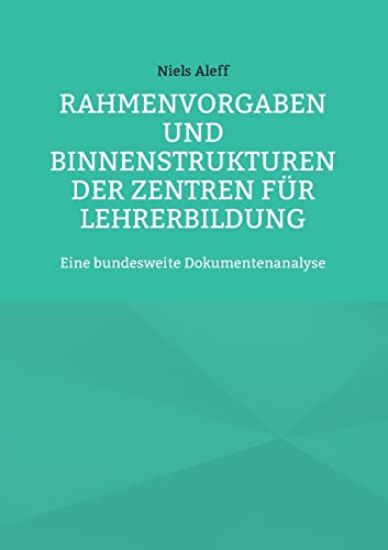 Rahmenvorgaben und Binnenstrukturen der Zentren für Lehrerbildung