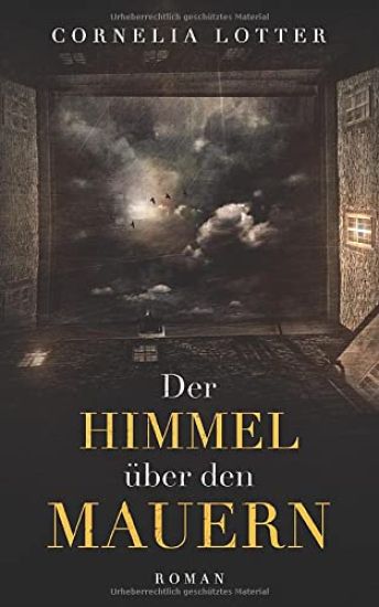 Der Himmel über den Mauern