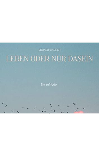 Leben oder nur Dasein