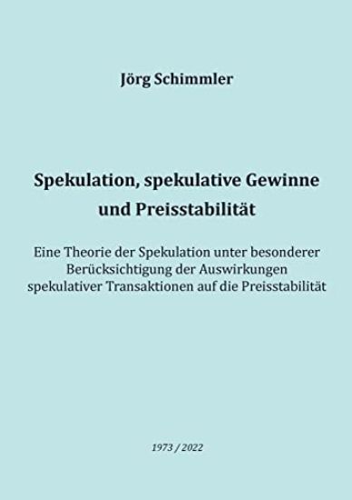 Spekulation, spekulative Gewinne und Preisstabilität