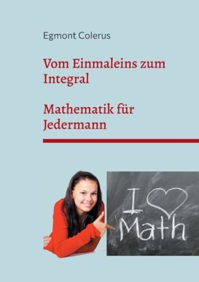 Vom Einmaleins zum Integral