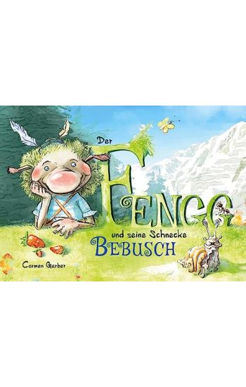 Der Fengg und seine Schnecke Bebusch