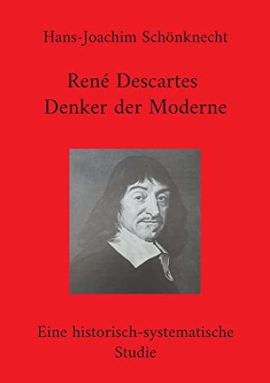 René Descartes - Denker der Moderne