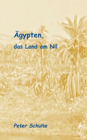 Ägypten, das Land am Nil