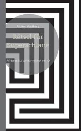Rätsel für Superschlaue