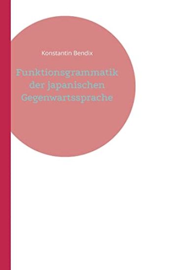 Funktionsgrammatik der japanischen Gegenwartssprache