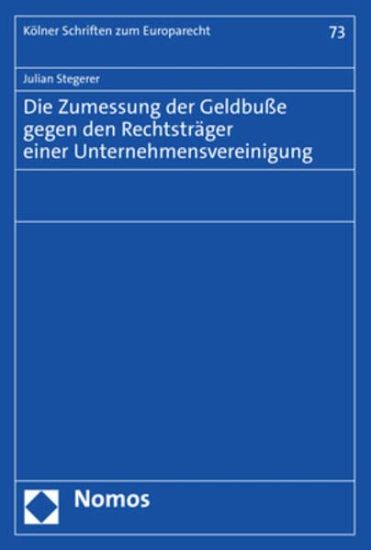 Die Zumessung Der Geldbusse Gegen Den Rechtstrager Einer Unternehmensvereinigung