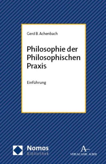 Philosophie Der Philosophischen PRAXIS: Einfuhrung