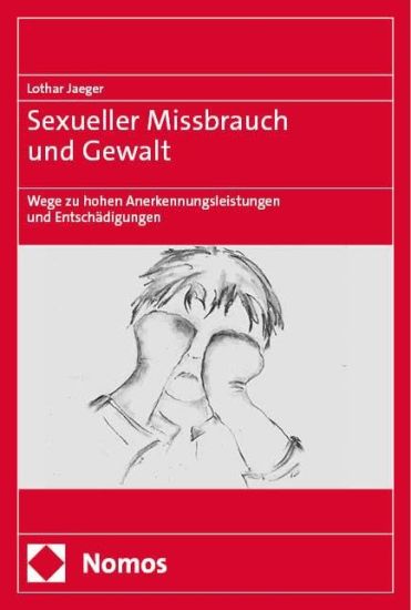 Sexueller Missbrauch Und Gewalt: Wege Zu Hohen Anerkennungsleistungen Und Entschadigungen