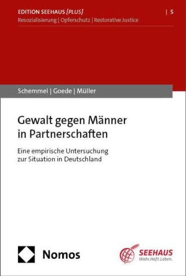 Gewalt Gegen Manner in Partnerschaften: Eine Empirische Untersuchung Zur Situation in Deutschland