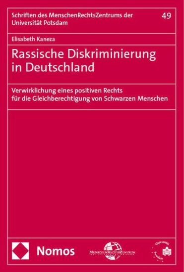 Rassische Diskriminierung in Deutschland: Verwirklichung Eines Positiven Rechts Fur Die Gleichberechtigung Von Schwarzen Menschen