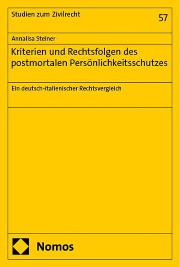 Kriterien Und Rechtsfolgen Des Postmortalen Personlichkeitsschutzes: Ein Deutsch-Italienischer Rechtsvergleich