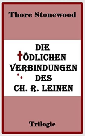 Die tödlichen Verbindungen des Ch. R. Leinen