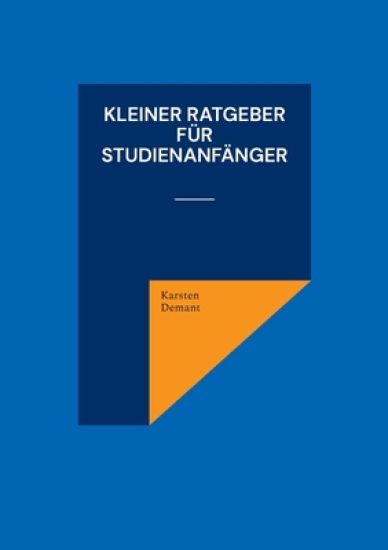 Kleiner Ratgeber für Studienanfänger