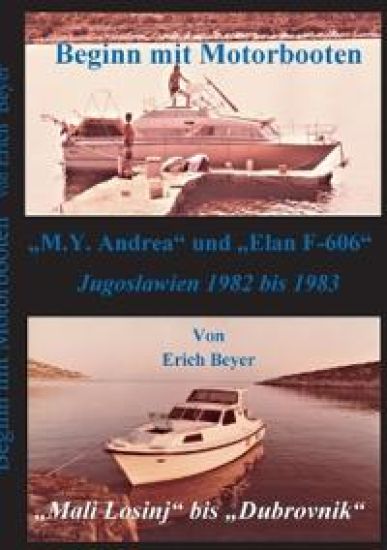 Beginn mit Motorbooten