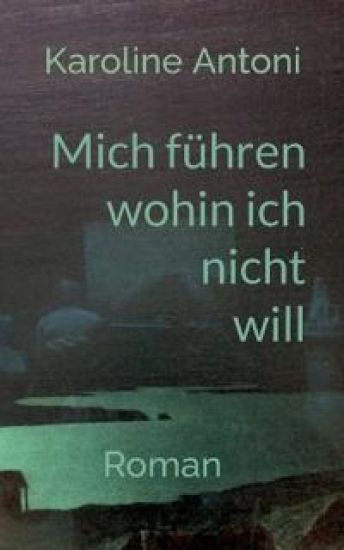 Mich führen, wohin ich nicht will